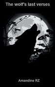 The wolf's last verses (en Inglés)
