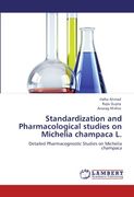 standardization and pharmacological studies on michelia champaca l. (en Inglés)