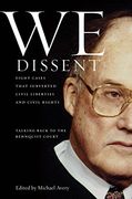 We Dissent: Talking Back to the Rehnquist Court, Eight Cases That Subverted Civil Liberties and Civil Rights (en Inglés)