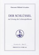 Der Schlüssel zur Lösung der Lebensprobleme (en Alemán)
