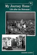 My Journey Home: Life After the Holocaust (en Inglés)
