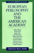 European Philosophy and the American Academy (Monist Library of Philosophy) (en Inglés)