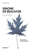 Vejez, la - Simone De Beauvoir - Penguin Random House