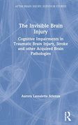 The Invisible Brain Injury (After Brain Injury: Survivor Stories) (en Inglés)