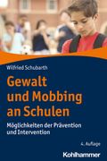 Gewalt und Mobbing an Schulen Möglichkeiten der Prävention und Intervention (en Alemán)