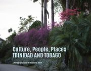 Culture, People, Palaces Trinidad and Tobago (en Inglés)