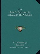 the rule of pachomius at tabenna or the asketikon (en Inglés)