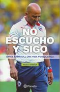 No Escucho y Sigo: Jorge Sampaoli, una Vida Futbolistica