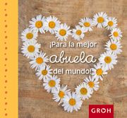 Para la Mejor Abuela del Mundo! - Groh - Libro Físico
