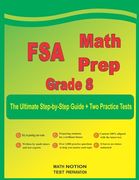 FSA Math Prep Grade 8: The Ultimate Step by Step Guide Plus Two Full-Length FSA Practice Tests (en Inglés)