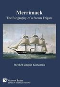 Merrimack, the Biography of a Steam Frigate Premium Color (Series in American History) (en Inglés)
