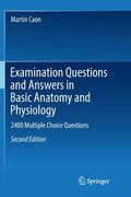Examination Questions and Answers in Basic Anatomy and Physiology: 2400 Multiple Choice Questions (en Inglés)
