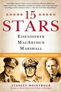 15 Stars: Eisenhower, Macarthur, Marshall: Three Generals who Saved the American Century (en Inglés)
