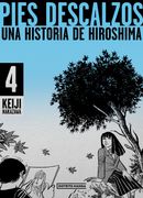 Pies Descalzos 4: Una Historia de Hiroshima / Barefoot Gen 4