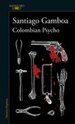 Colombian Psycho - Santiago Gamboa - ALFAGUARA
