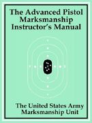 the advanced pistol marksmanship instructor's manual (en Inglés)