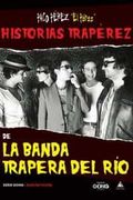 Historias Traperez de la Banda Trapera del rio (in Spanish)