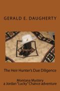 The Heir Hunters Due Diligence - Daugherty, MR Gerald E. - Createspace