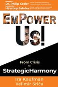 Empower Us!: From Crisis to Strategic Harmony (en Inglés)
