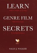Learn Genre Film Secrets: From 11 Genres in 22 Films with 24 Concepts to In-Depth Romance (en Inglés)