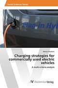Charging Strategies for Commercially Used Electric Vehicles
