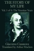the story of my life vol. 1 the venetian years (en Inglés)