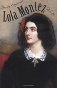 Lola Montez: A Life 