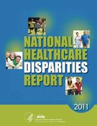 National Healthcare Disparities Report, 2011 (en Inglés)