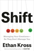 Shift: Managing Your Emotions--So They Don't Manage You (en Inglés)
