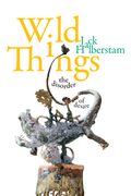 Wild Things: The Disorder of Desire (en Inglés)