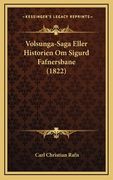 Volsunga-Saga Eller Historien Om Sigurd Fafnersbane (1822) (en Danés)