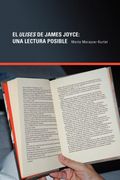 El Ulises de James Joyce: Una Lectura Posible (in Spanish)