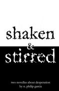 shaken & stirred: two novellas about desperation