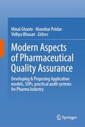 Modern Aspects of Pharmaceutical Quality Assurance: Developing & Proposing Application Models, Sops, Practical Audit Systems for Pharma Industry (en Inglés)