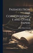 Passages From the Correspondence and Other Papers (en Inglés)