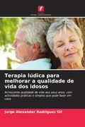 Terapia Lúdica Para Melhorar a Qualidade de Vida dos Idosos
