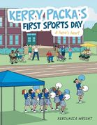 Kerry Packa's First Sports Day: A Hero's Heart (en Inglés)