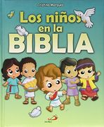 Los Niños en la Biblia: Historias Bíblicas Para Niños (la Biblia y los Niños)
