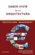 Saber Vivir de la Arquitectura / Arquitectural Management