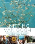 Knitting Van Gogh: Knit Your Own Masterpiece, Inspired by the Work of Vincent Van Gogh (en Inglés)