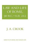 Law and Life of Rome, 90 B. C. Ða. D. 212 (Aspects of Greek and Roman Life) (en Inglés)