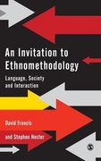 an invitation to ethnomethodology: language, society and interaction (en Inglés)