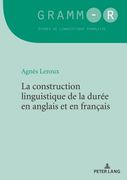 La Construction Linguistique de la Durée En Anglais Et En Français (en Francés)
