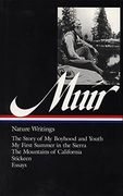 John Muir: Nature Writings (Loa #92): The Story of my Boyhood and Youth 
