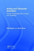 Acting and Character Animation: The Art of Animated Films, Acting and Visualizing (en Inglés)