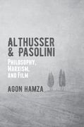 Althusser and Pasolini: Philosophy, Marxism, and Film (en Inglés)