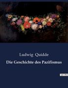Die Geschichte des Pazifismus (in German)