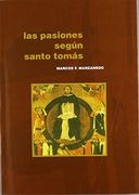 Pasiones Según Santo Tomás, Las.