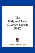 the early and later delaware baptists (1880) (en Inglés)