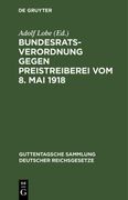 Bundesratsverordnung Gegen Preistreiberei vom 8. Mai 1918 (en Alemán)